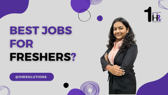 Best Jobs for Freshers | 1HR Solutions